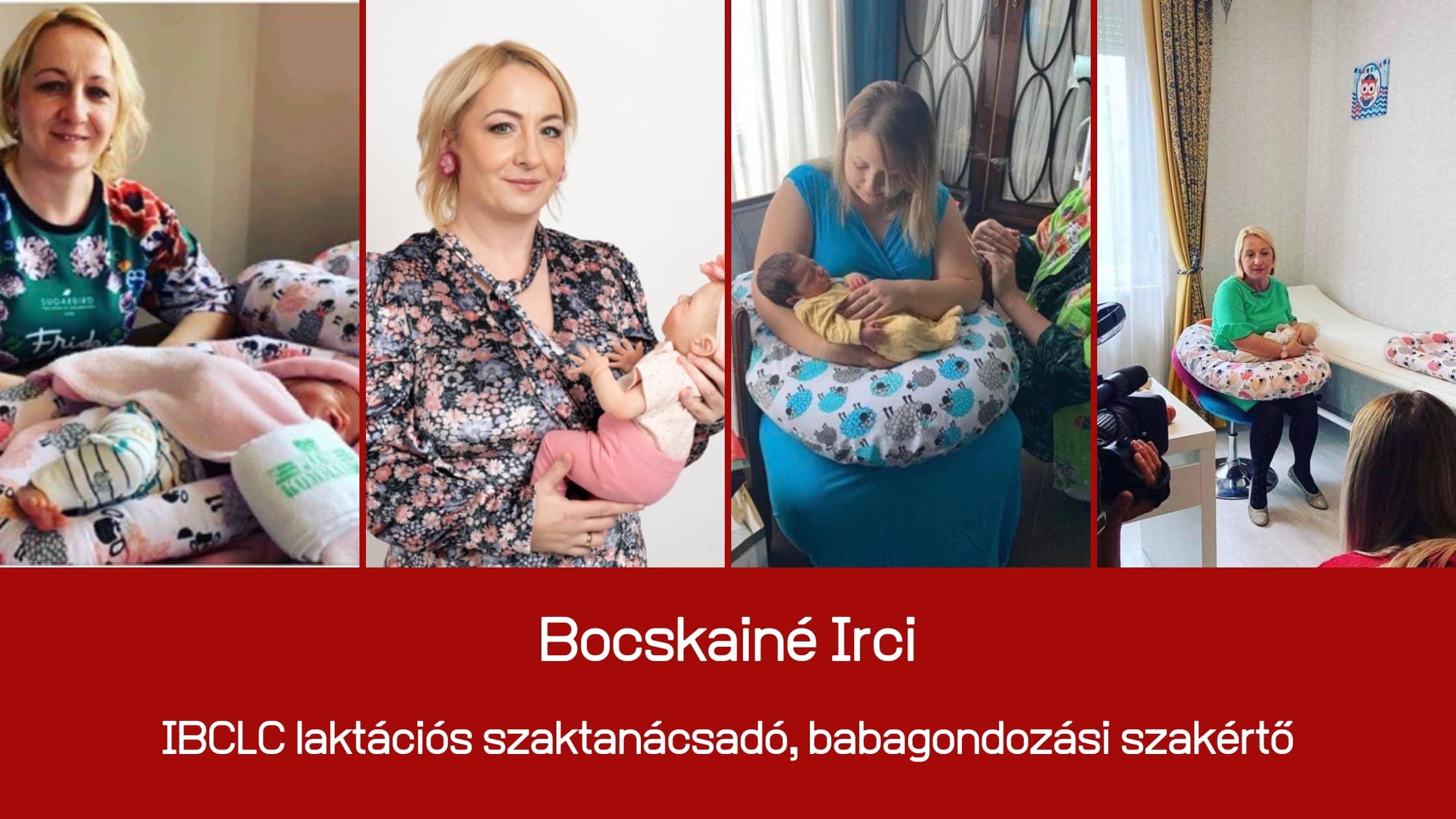 Bocskainé Irci, IBCLC laktációs szaktanácsadó, babagondozási szakértő